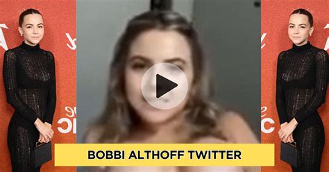 bobbi althoff leaks|What Is The Leaked Bobbi Althoff Video Going Viral On Social。